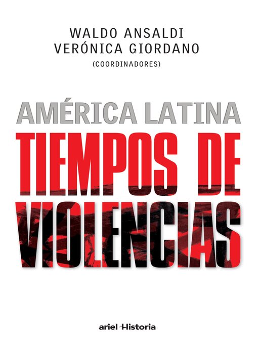 Title details for América Latina. Tiempos de violencias by Waldo Ansaldi - Available